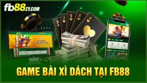 Game Bài Xì Dách Tại FB88