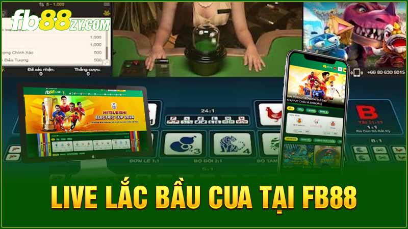 Live Lắc Bầu Cua Tại fb88